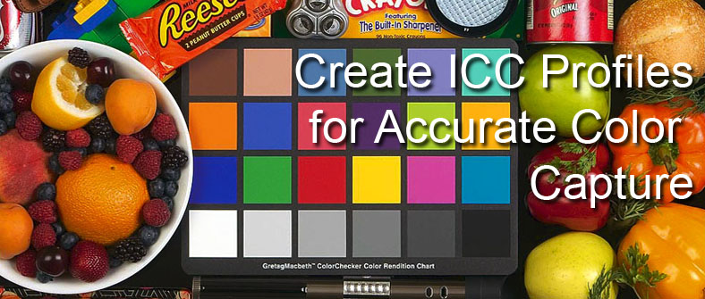 ICC Profiles for Accurate Color Capture